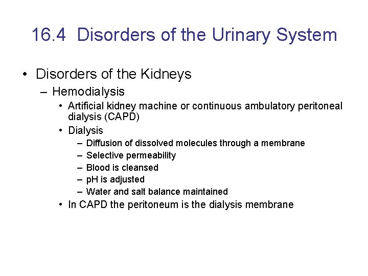 16. 4 Disorders of the Urinary System • Disorders of the Kidneys – Hemodialysis