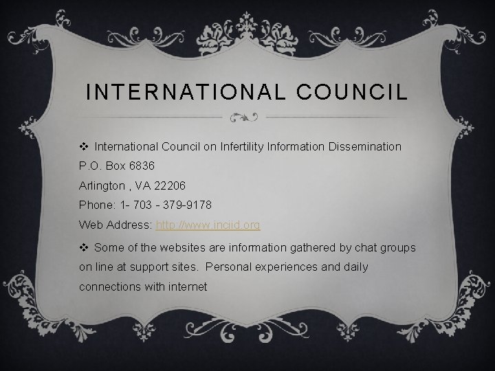 INTERNATIONAL COUNCIL v International Council on Infertility Information Dissemination P. O. Box 6836 Arlington