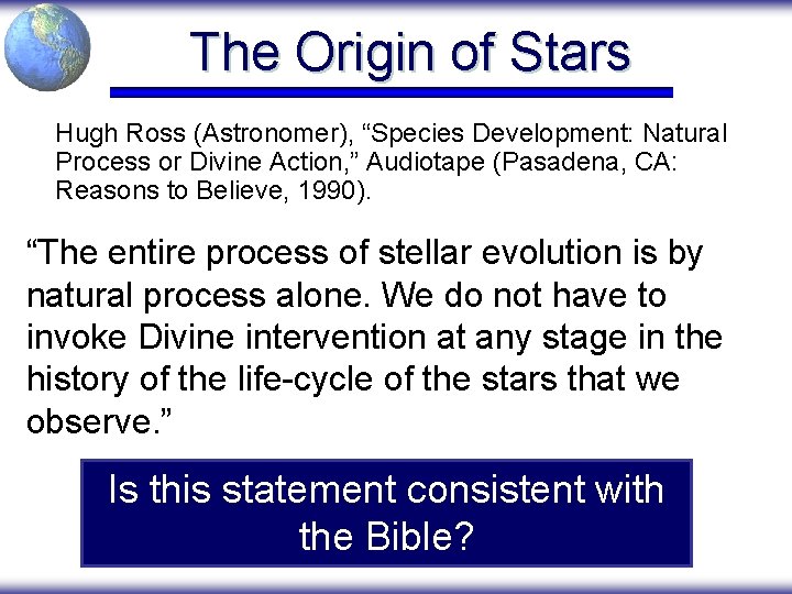 The Origin of Stars Hugh Ross (Astronomer), “Species Development: Natural Process or Divine Action,