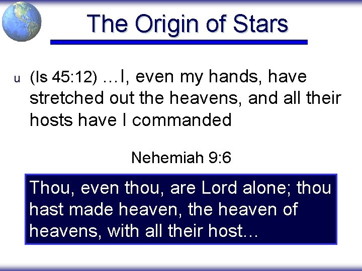 The Origin of Stars u (Is 45: 12) …I, even my hands, have stretched