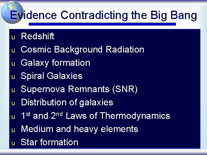Evidence Contradicting the Big Bang u u u u u Redshift Cosmic Background Radiation