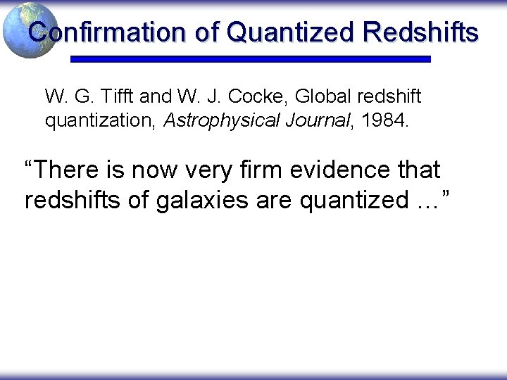 Confirmation of Quantized Redshifts W. G. Tifft and W. J. Cocke, Global redshift quantization,
