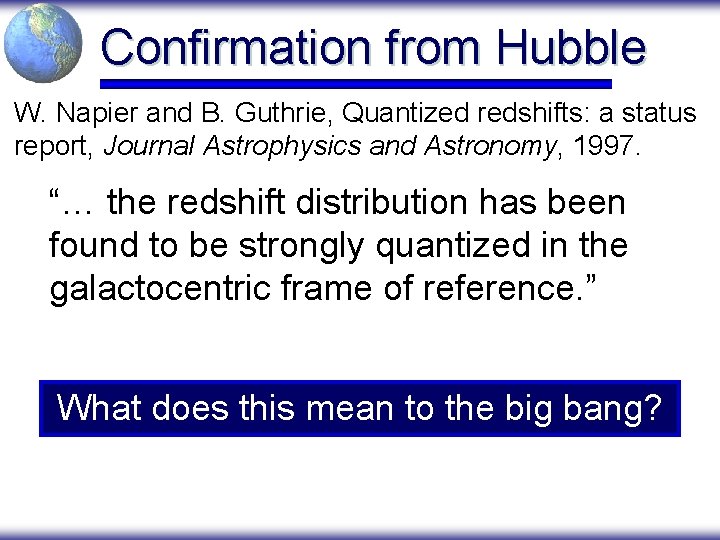 Confirmation from Hubble W. Napier and B. Guthrie, Quantized redshifts: a status report, Journal