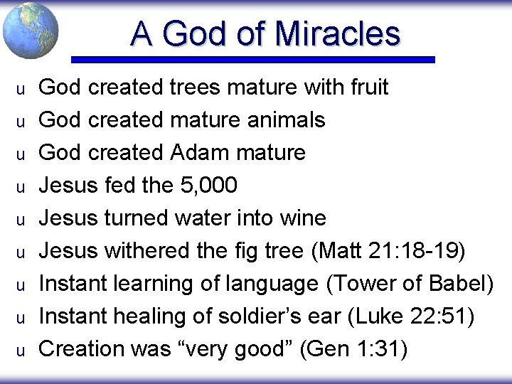 A God of Miracles u u u u u God created trees mature with