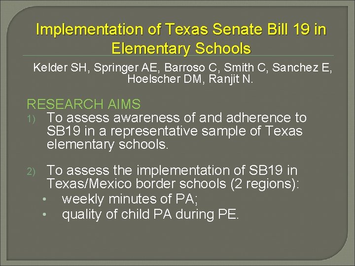 Implementation of Texas Senate Bill 19 in Elementary Schools Kelder SH, Springer AE, Barroso