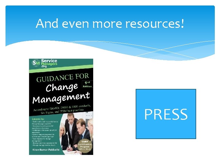And even more resources! PRESS 