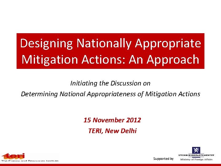 Designing Nationally Appropriate Mitigation Actions: An Approach Initiating the Discussion on Determining National Appropriateness