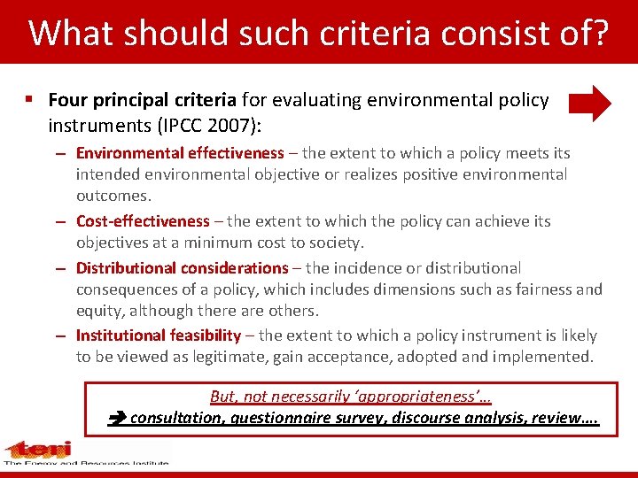 What should such criteria consist of? § Four principal criteria for evaluating environmental policy