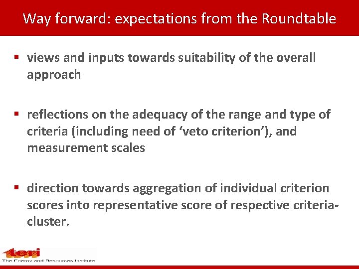 Way forward: expectations from the Roundtable § views and inputs towards suitability of the Way forward: expectations from the Roundtable § views and inputs towards suitability of the