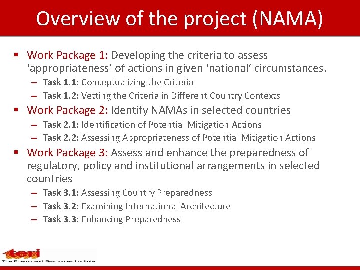 Overview of the project (NAMA) § Work Package 1: Developing the criteria to assess