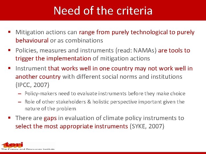 Need of the criteria § Mitigation actions can range from purely technological to purely Need of the criteria § Mitigation actions can range from purely technological to purely