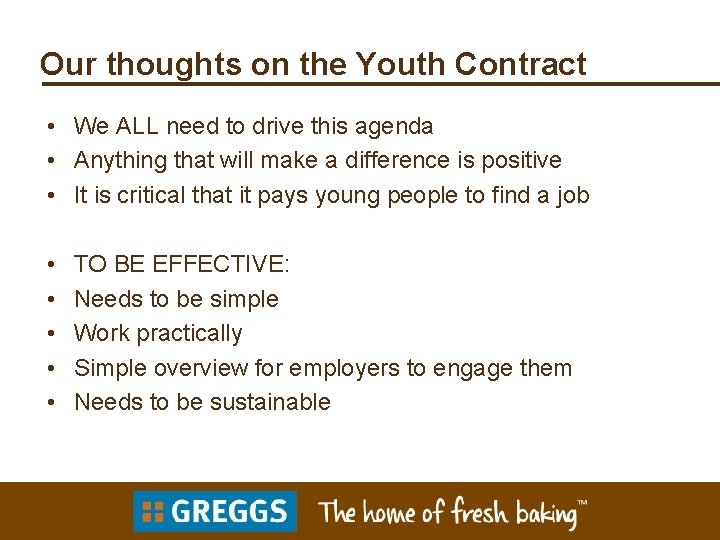 Our thoughts on the Youth Contract • We ALL need to drive this agenda