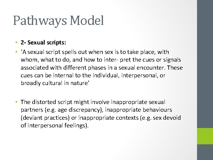Pathways Model • 2 - Sexual scripts: • ‘A sexual script spells out when
