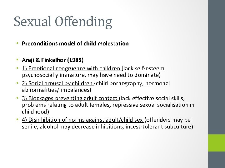 Sexual Offending • Preconditions model of child molestation • Araji & Finkelhor (1985) •