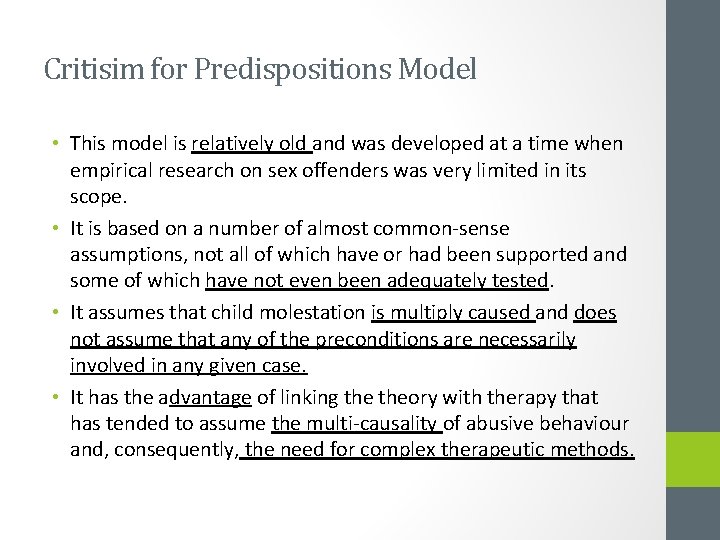 Critisim for Predispositions Model • This model is relatively old and was developed at