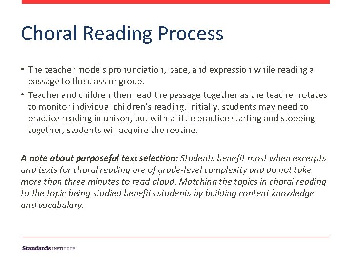 Choral Reading Process • The teacher models pronunciation, pace, and expression while reading a Choral Reading Process • The teacher models pronunciation, pace, and expression while reading a