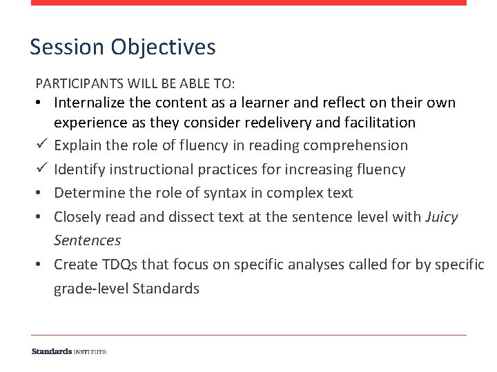Session Objectives PARTICIPANTS WILL BE ABLE TO: • Internalize the content as a learner Session Objectives PARTICIPANTS WILL BE ABLE TO: • Internalize the content as a learner