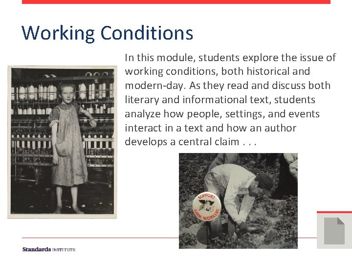 Working Conditions In this module, students explore the issue of working conditions, both historical Working Conditions In this module, students explore the issue of working conditions, both historical