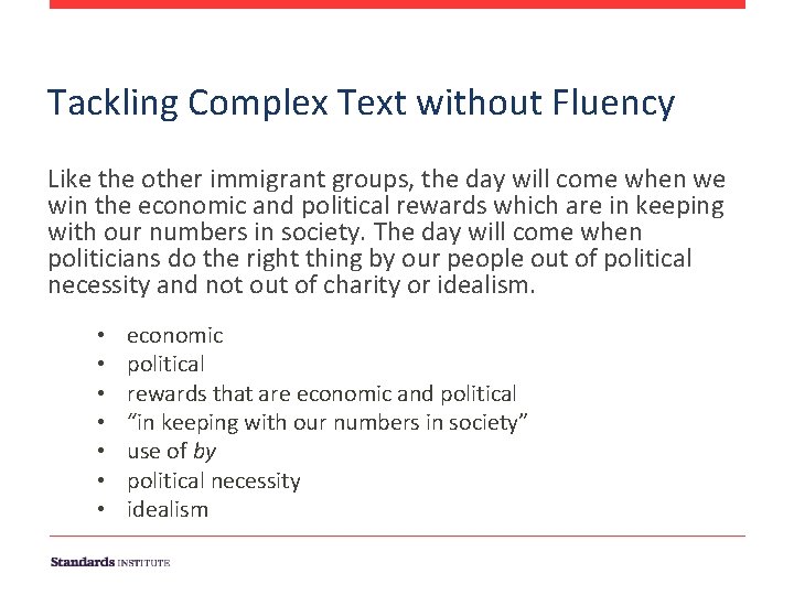 Tackling Complex Text without Fluency Like the other immigrant groups, the day will come Tackling Complex Text without Fluency Like the other immigrant groups, the day will come
