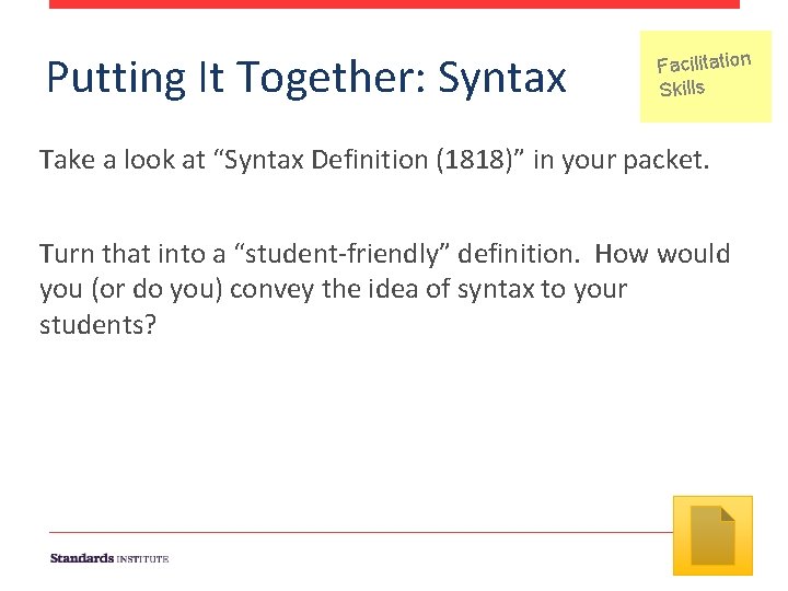 Putting It Together: Syntax Facilitation Skills Take a look at “Syntax Definition (1818)” in Putting It Together: Syntax Facilitation Skills Take a look at “Syntax Definition (1818)” in