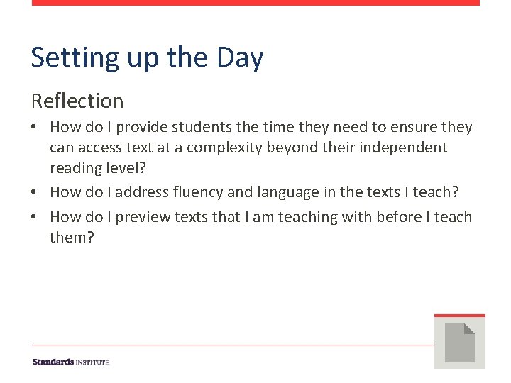 Setting up the Day Reflection • How do I provide students the time they Setting up the Day Reflection • How do I provide students the time they