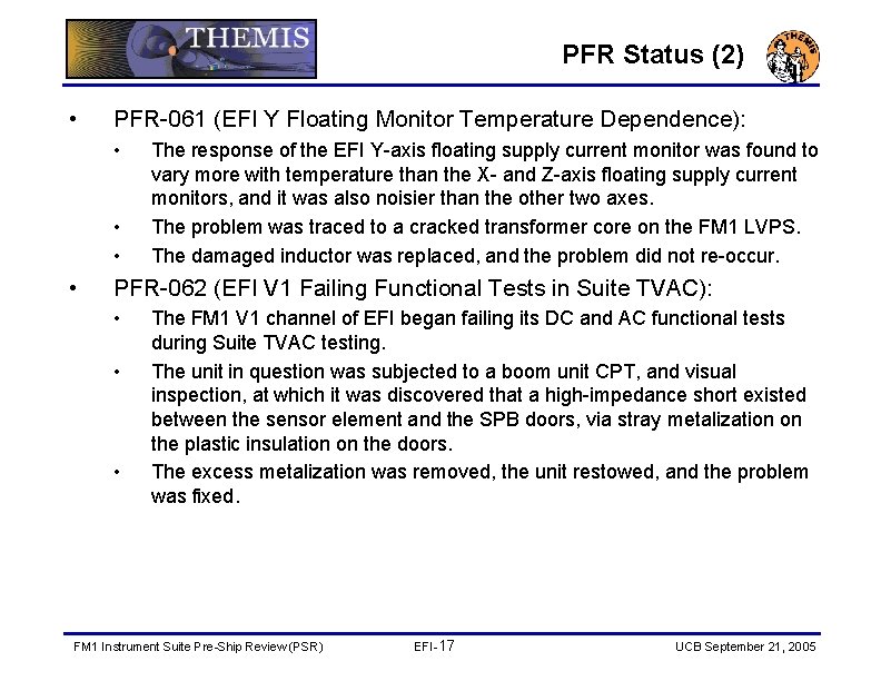 PFR Status (2) • PFR-061 (EFI Y Floating Monitor Temperature Dependence): • • The