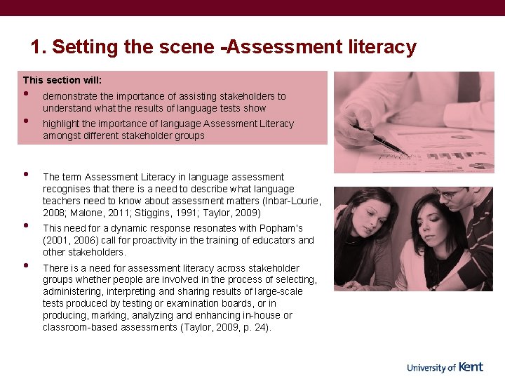 1. Setting the scene -Assessment literacy This section will: • • • demonstrate the