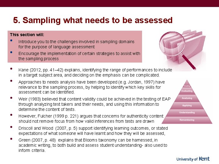 5. Sampling what needs to be assessed This section will: • • Introduce you