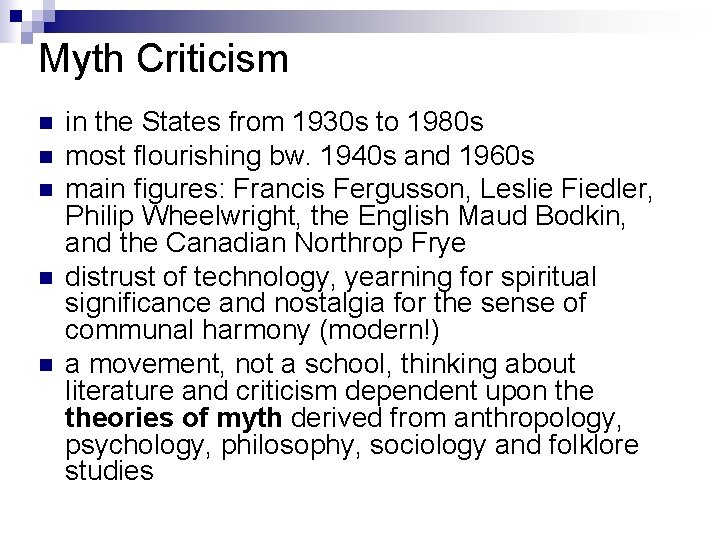 Myth Criticism n n n in the States from 1930 s to 1980 s