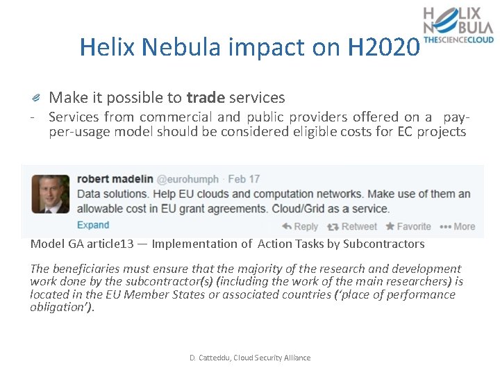 Helix Nebula impact on H 2020 Make it possible to trade services - Services