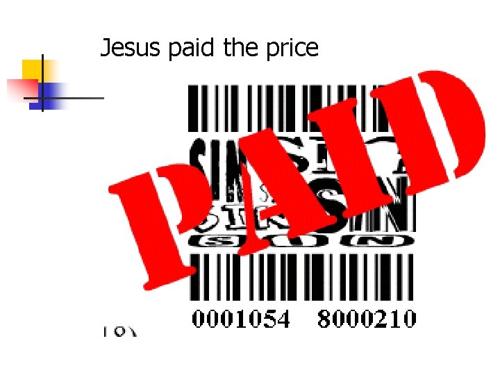 Jesus paid the price 
