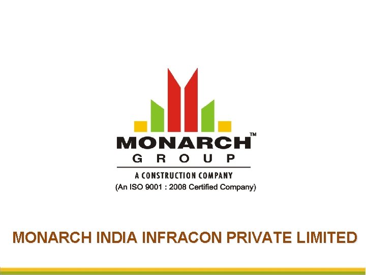 MONARCH INDIA INFRACON PRIVATE LIMITED 