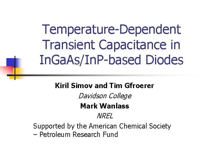 Temperature-Dependent Transient Capacitance in In. Ga. As/In. P-based Diodes Kiril Simov and Tim Gfroerer