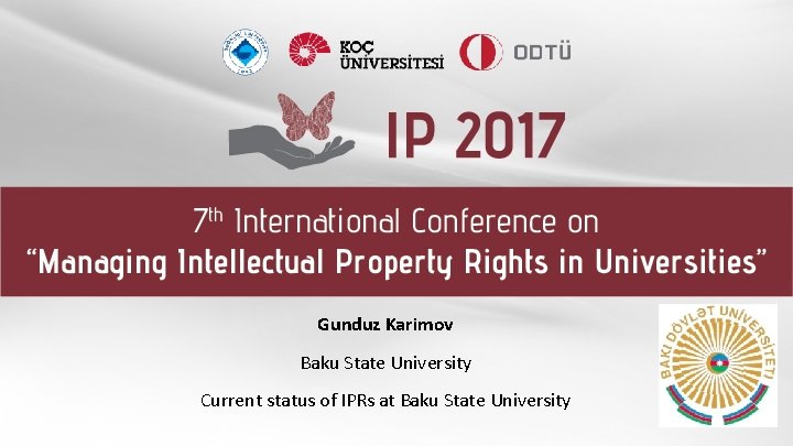 Gunduz Karimov Baku State University Current status of IPRs at Baku State University 