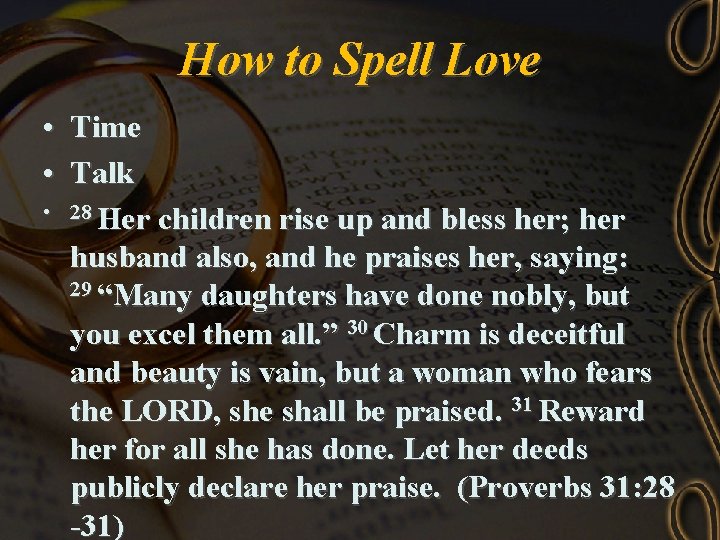 How to Spell Love • Time • Talk • 28 Her children rise up