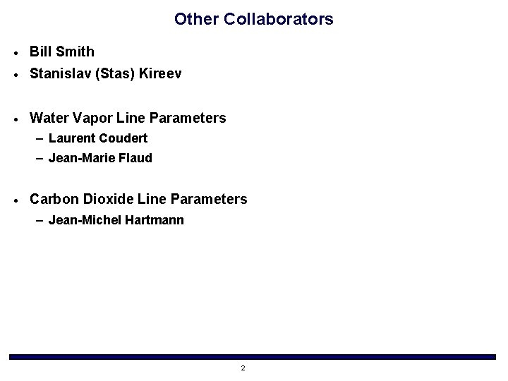 Other Collaborators · Bill Smith · Stanislav (Stas) Kireev · Water Vapor Line Parameters