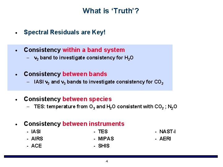 What is ‘Truth’? · Spectral Residuals are Key! · Consistency within a band system