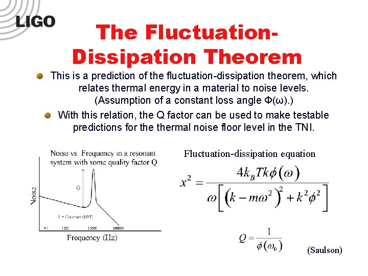 The Fluctuation. Dissipation Theorem This is a prediction of the fluctuation-dissipation theorem, which relates