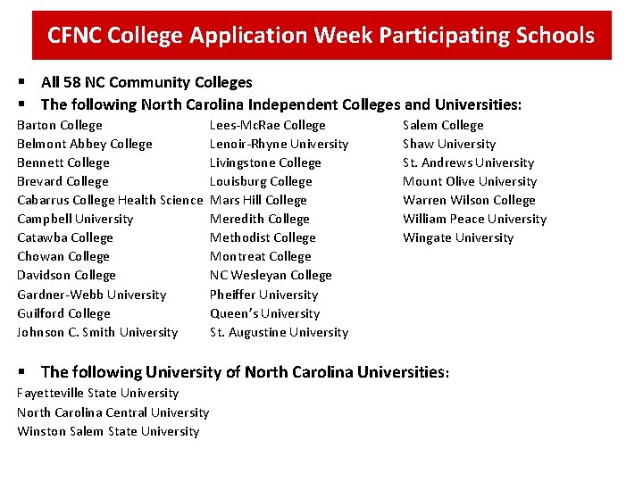 CFNC College Application Week Participating Schools § All 58 NC Community Colleges § The