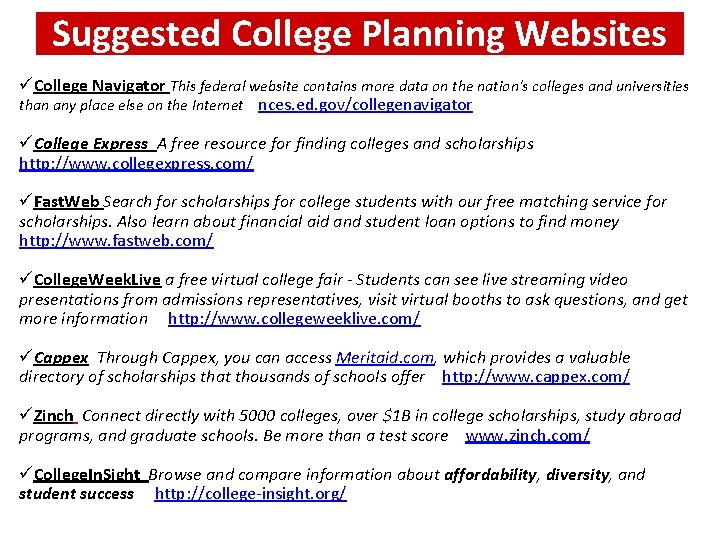 Suggested College Planning Websites üCollege Navigator This federal website contains more data on the