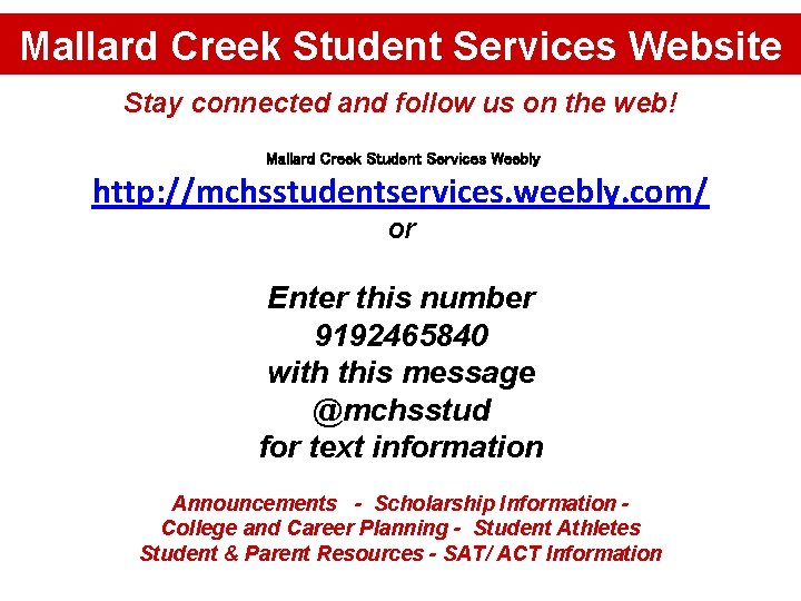 Mallard Creek Student Services Website Stay connected and follow us on the web! Mallard