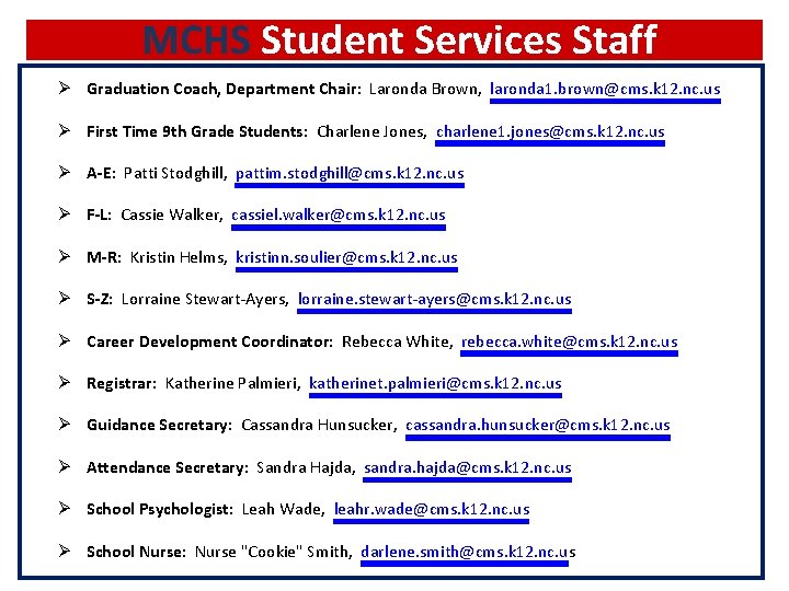 MCHS Student Services Staff Ø Graduation Coach, Department Chair: Laronda Brown, laronda 1.