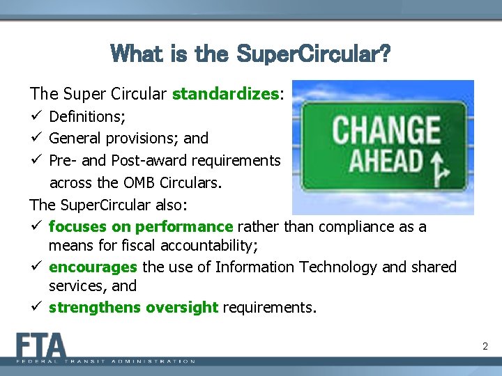 What is the Super. Circular? The Super Circular standardizes: ü Definitions; ü General provisions;