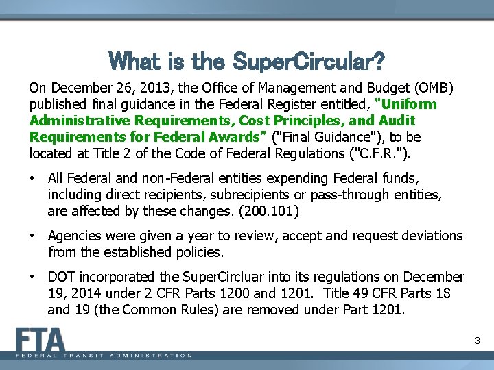 What is the Super. Circular? On December 26, 2013, the Office of Management and What is the Super. Circular? On December 26, 2013, the Office of Management and