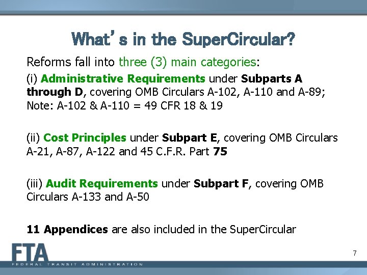 What’s in the Super. Circular? Reforms fall into three (3) main categories: (i) Administrative