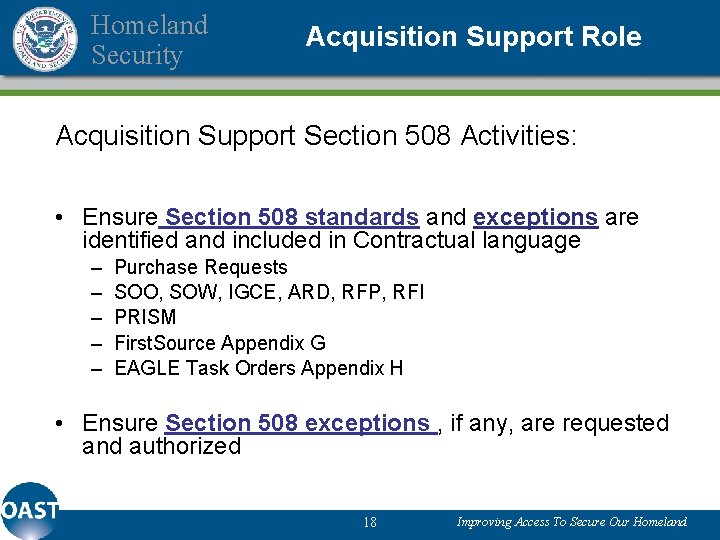 Homeland Security Acquisition Support Role Acquisition Support Section 508 Activities: • Ensure Section 508