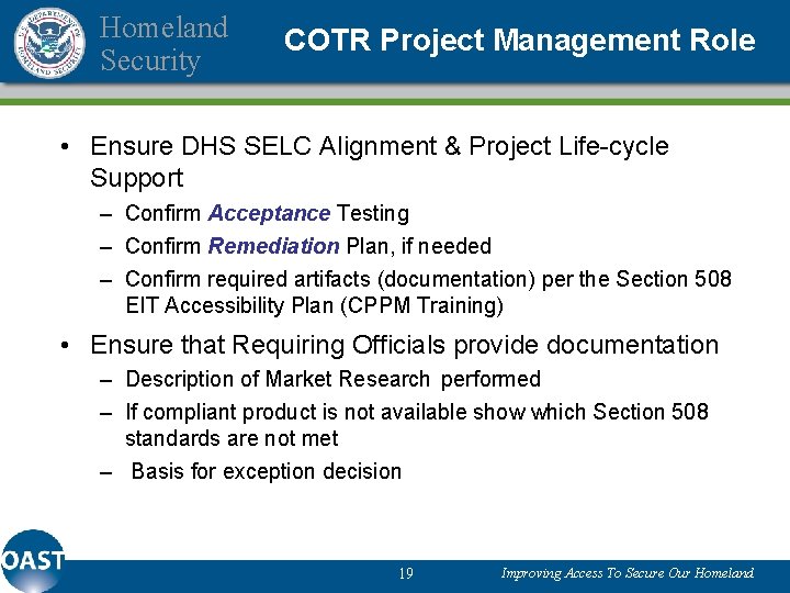 Homeland Security COTR Project Management Role • Ensure DHS SELC Alignment & Project Life-cycle