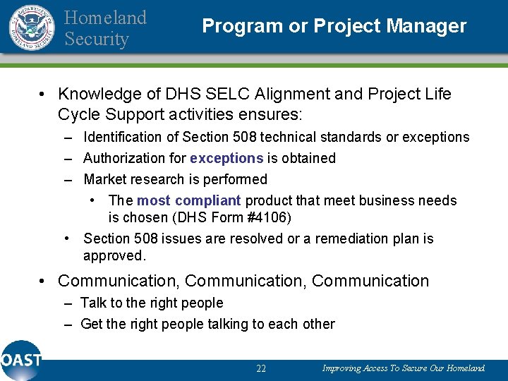 Homeland Security Program or Project Manager • Knowledge of DHS SELC Alignment and Project