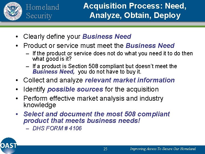 Homeland Security Acquisition Process: Need, Analyze, Obtain, Deploy • Clearly define your Business Need