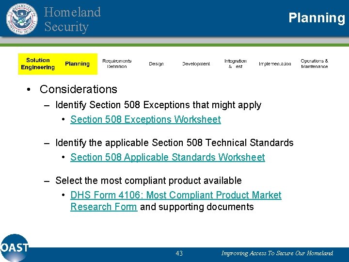 Homeland Security Planning • Considerations – Identify Section 508 Exceptions that might apply •